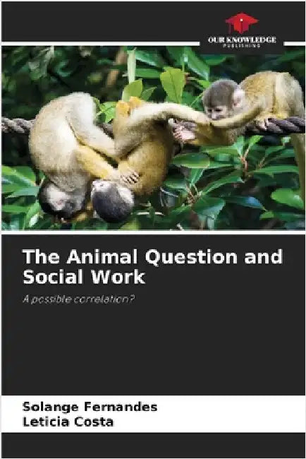 The Animal Question and Social Work by Fernandes, Solange