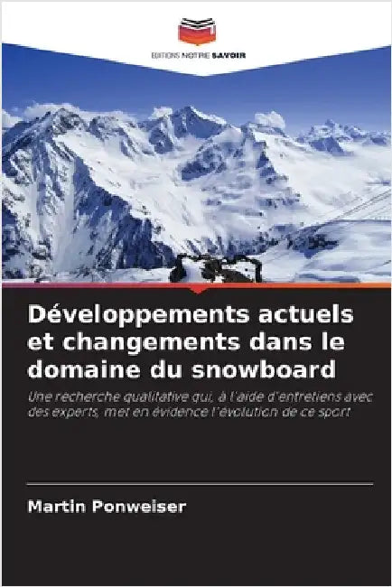 Développements actuels et changements dans le domaine du snowboard by Ponweiser, Martin