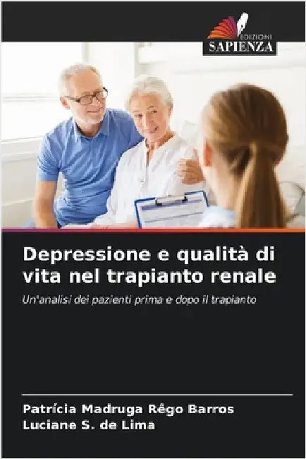 Depressione e qualità di vita nel trapianto renale by Madruga Rêgo Barros, Patrícia