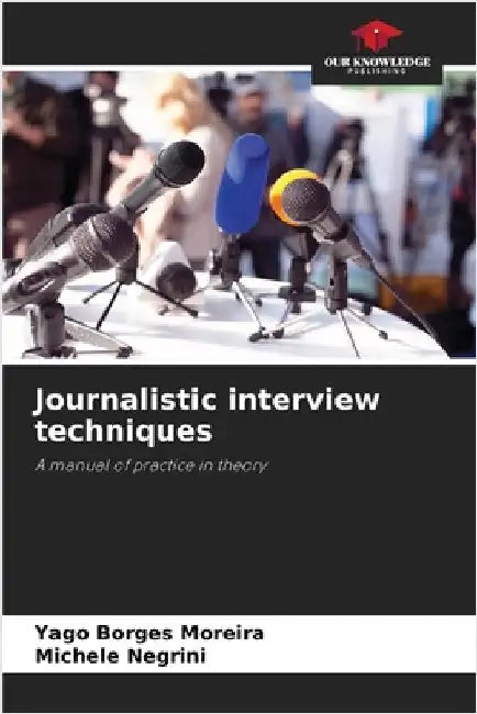 Journalistic interview techniques by Borges Moreira, Yago