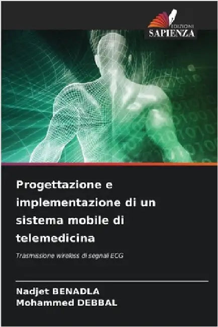Progettazione e implementazione di un sistema mobile di telemedicina by Nadjet Benadla