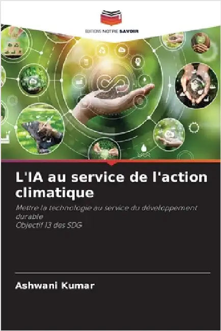 L'IA au service de l'action climatique by Kumar, Ashwani
