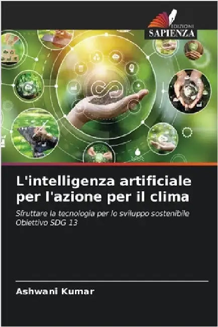 L'intelligenza artificiale per l'azione per il clima by Kumar, Ashwani