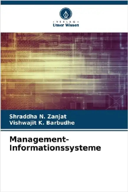 Management-Informationssysteme by Zanjat, Shraddha N.