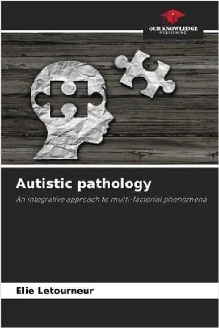 Autistic pathology by Letourneur, Elie