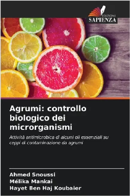 Agrumi: controllo biologico dei microrganismi by Snoussi, Ahmed