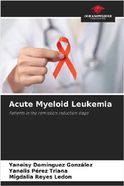Acute Myeloid Leukemia by Domínguez González, Yaneisy