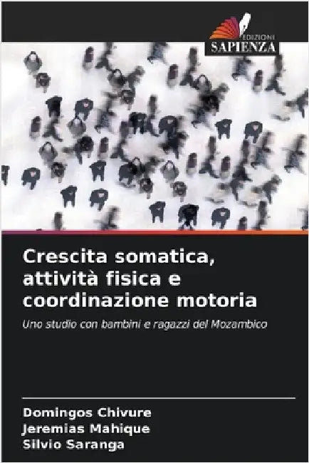 Crescita somatica, attività fisica e coordinazione motoria by Domingos Chivure