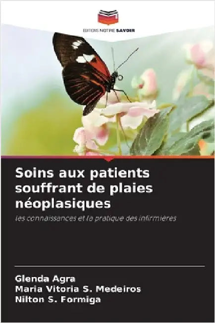 Soins aux patients souffrant de plaies néoplasiques by Agra, Glenda