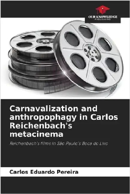 Carnavalization and anthropophagy in Carlos Reichenbach's metacinema by Carlos Eduardo Pereira
