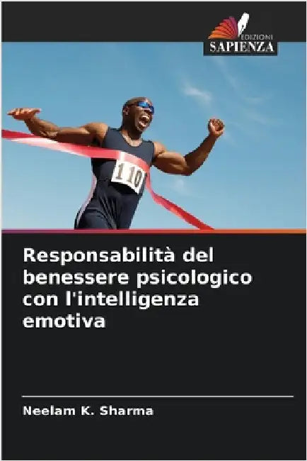Responsabilità del benessere psicologico con l'intelligenza emotiva by Sharma, Neelam K.