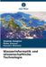 Wasserinformatik und wissenschaftliche Technologie by Shahide Dehghan, Elahe Zamani, Hossein Gholami