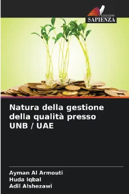 Natura della gestione della qualità presso UNB / UAE by Ayman Al Armouti, Huda Iqbal, Adil Alshezawi