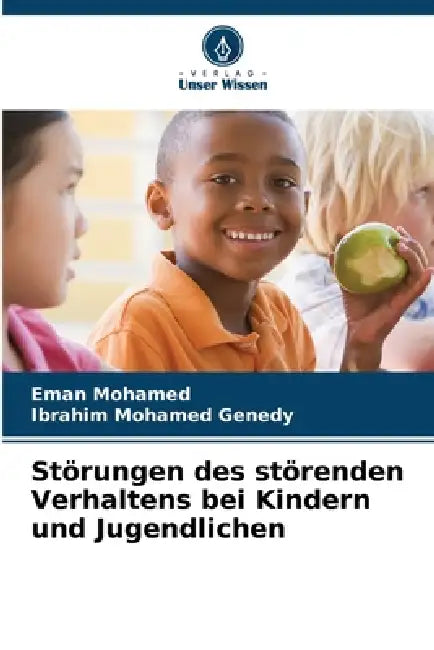 Störungen des störenden Verhaltens bei Kindern und Jugendlichen by Eman Mohamed, Ibrahim Mohamed Genedy