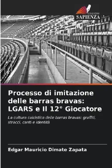Processo di imitazione delle barras bravas: LGARS e Il 12° Giocatore by Edgar Mauricio Dimate Zapata