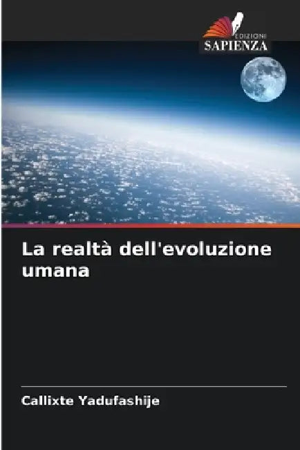 La realtà dell'evoluzione umana by Callixte Yadufashije