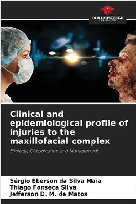 Clinical and epidemiological profile of injuries to the maxillofacial complex by Sérgio Éberson Da Silva Maia