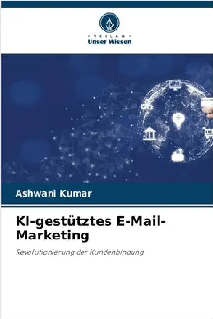 KI-gestütztes E-Mail-Marketing by Ashwani Kumar