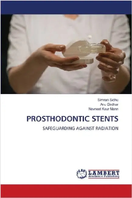 Prosthodontic Stents by Sidhu, Simran