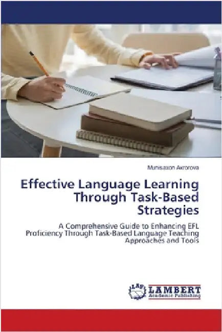 Effective Language Learning Through Task-Based Strategies by Munisaxon Axrorova