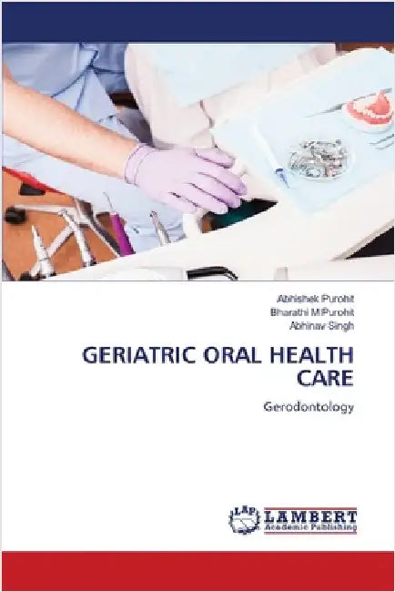 Geriatric Oral Health Care by Purohit, Abhishek