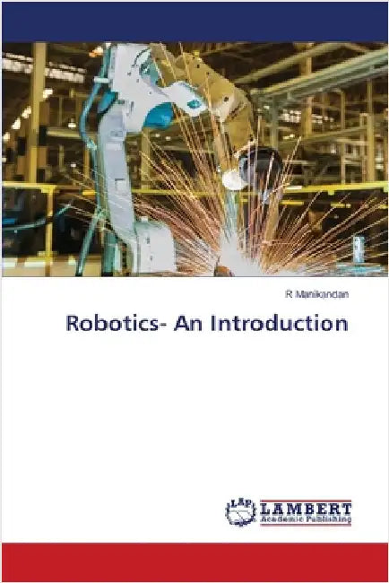 Robotics- An Introduction by R. Manikandan