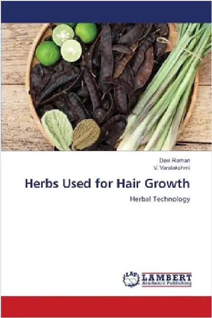 Herbs Used for Hair Growth by Raman, Devi