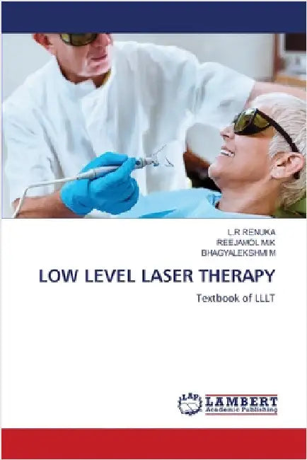 Low Level Laser Therapy by Renuka, L. R.