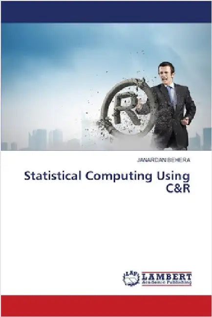 Statistical Computing Using C&R by Behera, Janardan