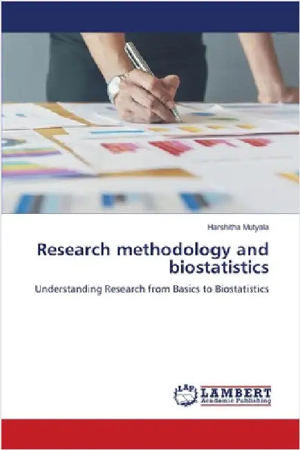 Research methodology and biostatistics by Mutyala, Harshitha