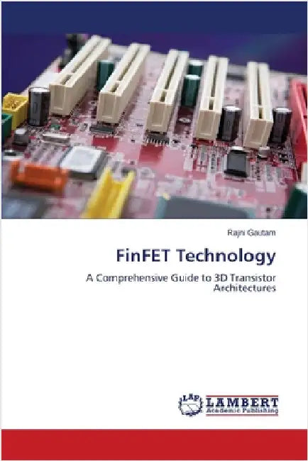 FinFET Technology by Gautam, Rajni