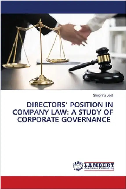 Directors' Position in Company Law: A Study of Corporate Governance by Jeet, Shobhna