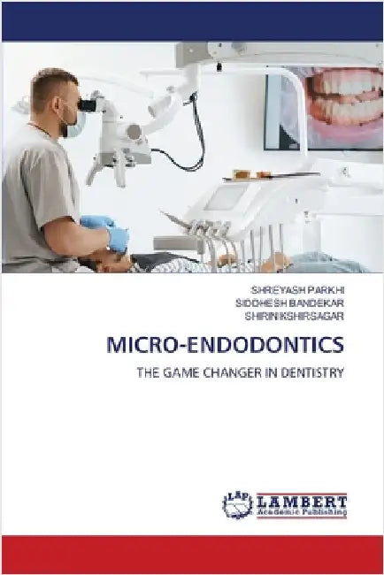 Micro-Endodontics by Parkhi, Shreyash