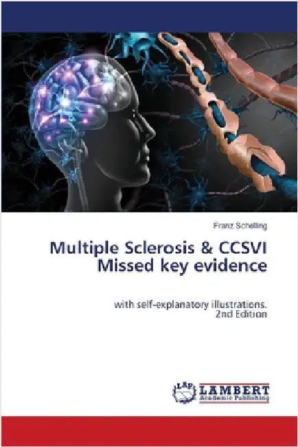 Multiple Sclerosis & CCSVI Missed key evidence by Franz Schelling