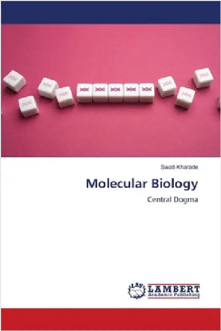 Molecular Biology by Kharade, Swati