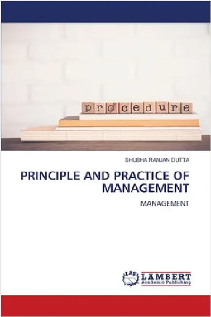 Principle and Practice of Management by Dutta, Shubha Ranjan