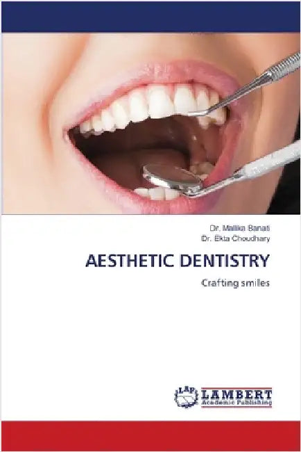 Aesthetic Dentistry by Banati, Mallika