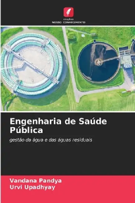 Engenharia de Saúde Pública by Vandana Pandya, Urvi Upadhyay