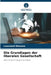 Die Grundlagen der liberalen Gesellschaft by Loussaief Rhouma