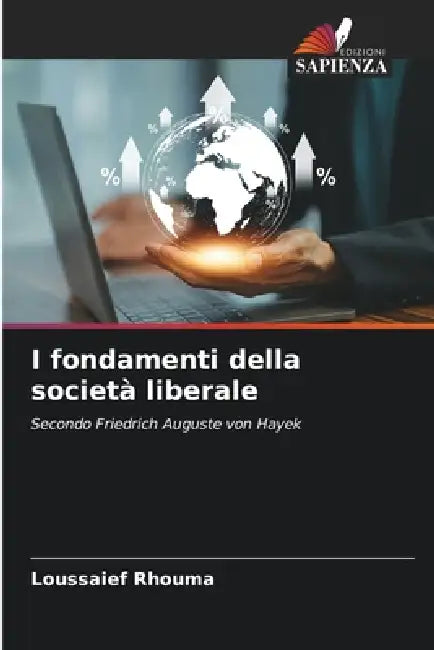 I fondamenti della società liberale by Loussaief Rhouma