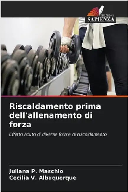 Riscaldamento prima dell'allenamento di forza by Maschio, Juliana P.