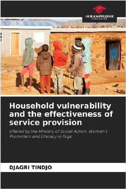Household vulnerability and the effectiveness of service provision by Tindjo, Djagri
