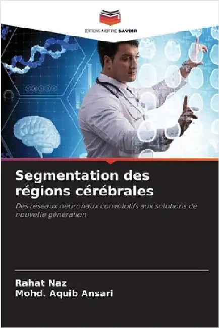 Segmentation des régions cérébrales by Naz, Rahat