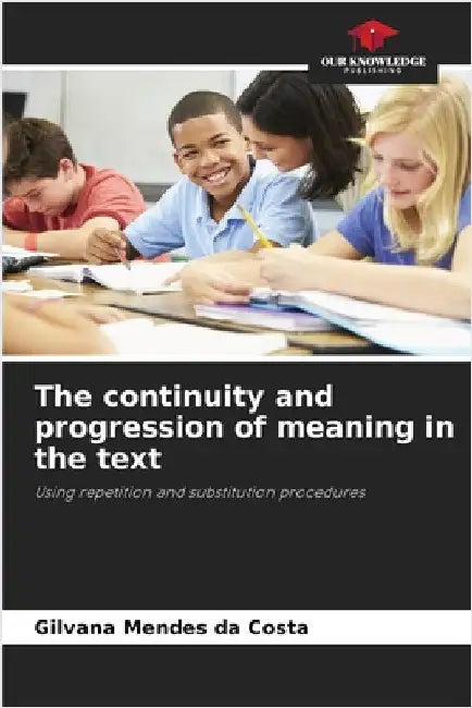 The continuity and progression of meaning in the text by Mendes Da Costa, Gilvana