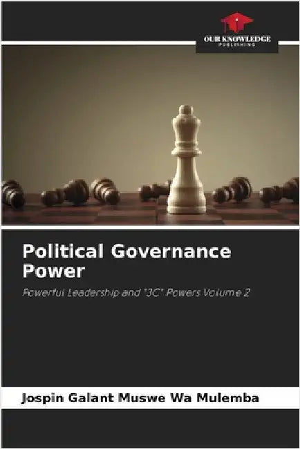 Political Governance Power by Muswe Wa Mulemba, Jospin Galant