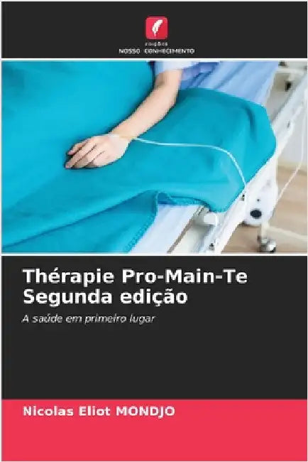 Thérapie Pro-Main-Te Segunda edição by Mondjo, Nicolas Eliot