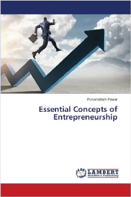 Essential Concepts of Entrepreneurship by Purushottam Pawar