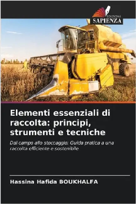 Elementi essenziali di raccolta: principi, strumenti e tecniche by Boukhalfa, Hassina Hafida