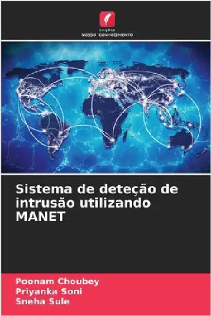 Sistema de deteção de intrusão utilizando MANET by Choubey, Poonam