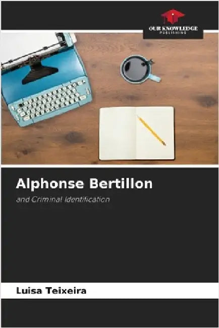 Alphonse Bertillon by Teixeira, Luísa